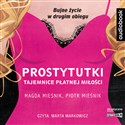 [Audiobook] CD MP3 Prostytutki. Tajemnice płatnej miłości - Magda Mieśnik, Piotr Mieśnik