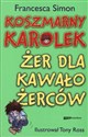 Koszmarny Karolek Żer dla kawałożerców