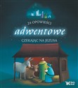 24 opowieści adwentowe czekając na Jezusa