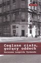 Ceglane ciało, gorący oddech Warszawa Leopolda Tyrmanda - Leopold Tyrmand