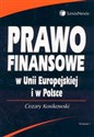 Prawo finansowe w Unii Europejskiej i w Polsce