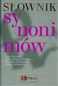 Słownik synonimów - Zofia Kurzowa, Zofia Kubiszyn-Mędrala, Mirosław Skarżyński