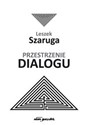 Przestrzenie dialogu