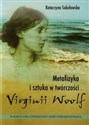 Metafizyka i sztuka w twórczości Virginii Woolf