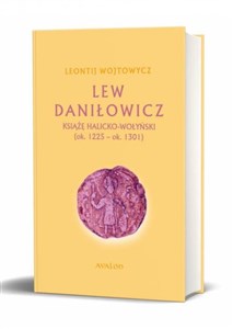 Lew Daniłowicz książę halicko-wołyński 1225-1301