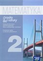 Prosto do matury 2 Matematyka podręcznik Liceum ogólnokształcące, liceum profilowane i technikum