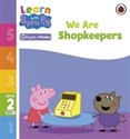 Learn with Peppa Pig Phonics Level 2 Book 7 We Are Shopkeepers  - 