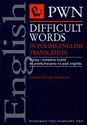 Difficult Words in Polish English Translation Wyrazy i wyrażenia trudne do przetłumaczenia na język angielski