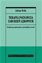 Terapia poznawcza zaburzeń lękowych Praktyczny podręcznik i przewodnik po teorii - Adrian Wells