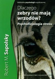 Dlaczego zebry nie mają wrzodów? Psychofizjologia stresu