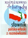 Słownik polsko-włoski z rozmówkami Minimum turysty