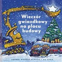 Wieczór gwiazdkowy na placu budowy