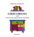 Części zdania czyli wierszowany samouczek do wkuwania - Małgorzata Strzałkowska