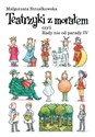 Teatrzyki z morałami czyli rady nie od parady IV - Małgorzata Strzałkowska