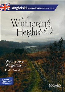 Wuthering Heights Wichrowe Wzgórza Angielski ze słowniczkiem poziom B2-C1