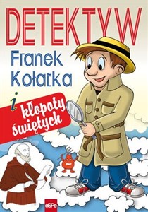 Detektyw Franek Kołatka i kłopoty świętych