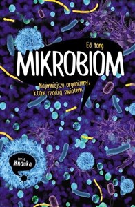 Mikrobiom Najmniejsze organizmy które rzadzą światem - Księgarnia UK