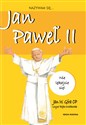 Nazywam się Jan Paweł II - Jan W. Góra