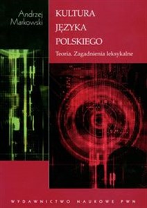 Kultura języka polskiego Teoria. Zagadnienia leksykalne