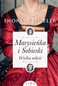 Marysieńka i Sobieski Wielka miłość