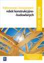 Wykonywanie i kontrolowanie robót konstrukcyjno-budowlanych Część 2 Podręcznik Kwalifikacja BD.29