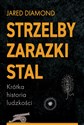 Strzelby, zarazki i stal. Krótka historia ludz