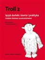 Troll 2. Język duński: teoria i praktyka Poziom średnio zaawansowany - Helena Garczyńska, Maciej Balicki