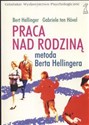 Praca nad rodziną - Bert Hellinger, Gabriele Hovel