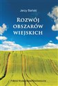 Rozwój obszarów wiejskich Wybrane zagadnienia - Jerzy Bański