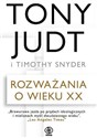 Rozważania o wieku XX - Tony Judt, Timothy Snyder