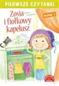 Pierwsze czytanki Zosia i fiołkowy kapelusz Poziom 3 - Edyta Zarębska