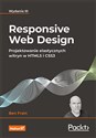 Responsive Web Design Projektowanie elastycznych witryn w HTML5 i CSS3