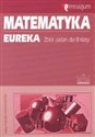 Matematyka Eureka 3 Zbiór zadań Gimnazjum - Hanna Jakubowska