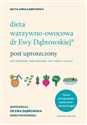 Dieta warzywno-owocowa dr Ewy Dąbrowskiej Post uproszczony Post uproszczony - Beata Anna Dąbrowska