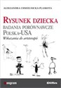 Rysunek dziecka Badania porównawcze Polska-USA. Wskazania do arteterapii - Aleksandra Chmielnicka-Plaskota