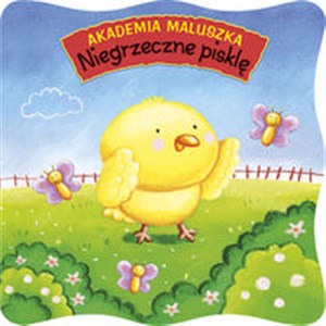 Akademia maluszka Niegrzeczne pisklę