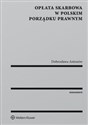 Opłata skarbowa w polskim porządku prawnym - Dobrosława Antonów
