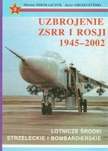 Uzbrojenie ZSRR i Rosji 1945-2002 t.2
