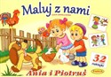 Maluj z nami Ania i Piotruś - Mariola Budek