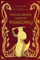 Wielka księga legend Warszawy - Anna Wilczyńska