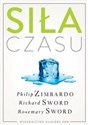 Siła czasu - Philip G. Zimbardo, Richard M. Sword, Rosemary K. M. Sword