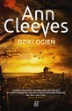 Dziki ogień - Ann Cleeves