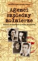 Agenci szpiedzy żołnierze Alianci na frontach II wojny światowej