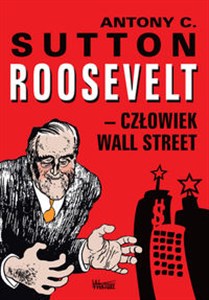 Roosevelt - człowiek Wall Street