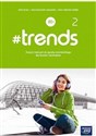 #trends 2 Zeszyt ćwiczeń Szkoła ponadpodstawowa - Anna Życka, Ewa Kościelniak-Walewska, Andy Christian Körber