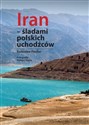 Iran śladami polskich uchodźców