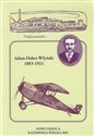 Adam Haber-Włyński 1883-1921 Zapomniany syn ziemi kazimierskiej 