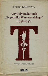 Artykuły na łamach „Tygodnika Warszawskiego” (1946-1948)