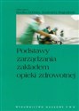 Podstawy zarządzania zakładem opieki zdrowotnej