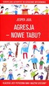 Agresja nowe tabu Dlaczego jest potrzebna nam i naszym dzieciom - Jesper Juul
